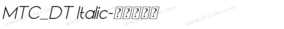 MTC_DT Italic字体转换